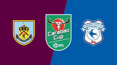 Carabao Cup : Burnley vs. Cardiff City'