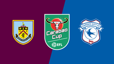 Carabao Cup : Burnley vs. Cardiff City'