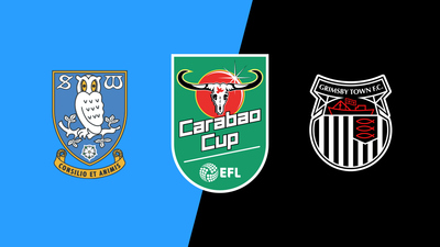Carabao Cup : Sheffield Wednesday vs. Grimsby Town'