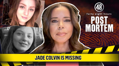 48 Hours : Jade Colvin is Missing | Post Mortem'