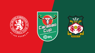 Carabao Cup : Middlesbrough vs. Wrexham'