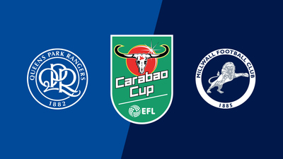 Carabao Cup : Queens Park Rangers vs. Millwall'