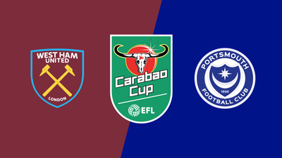 Carabao Cup : West Ham United vs. Portsmouth'