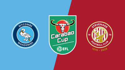Carabao Cup : Wycombe Wanderers vs. Stevenage'