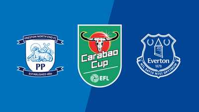Carabao Cup : Preston North End vs. Everton'