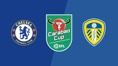 Carabao Cup : Chelsea vs. Leeds United'