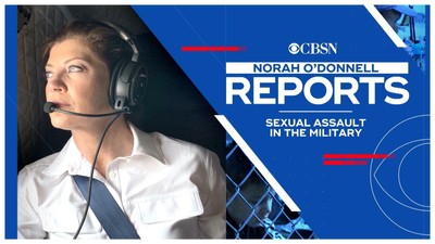CBS News Specials : Norah O'Donnell Reports: Sexual Assault in the Military'