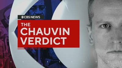 CBS News Specials : The Chauvin Verdict'