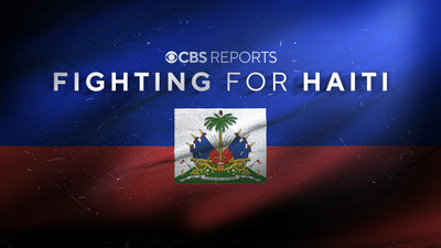 CBS Reports : Fighting for Haiti | CBS Reports'