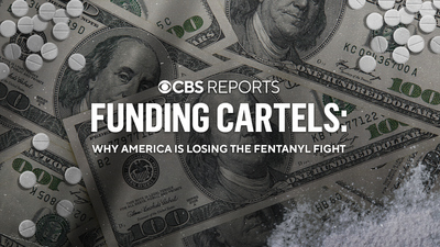 CBS Reports : Funding Cartels: The Fentanyl Fight | CBS Reports'