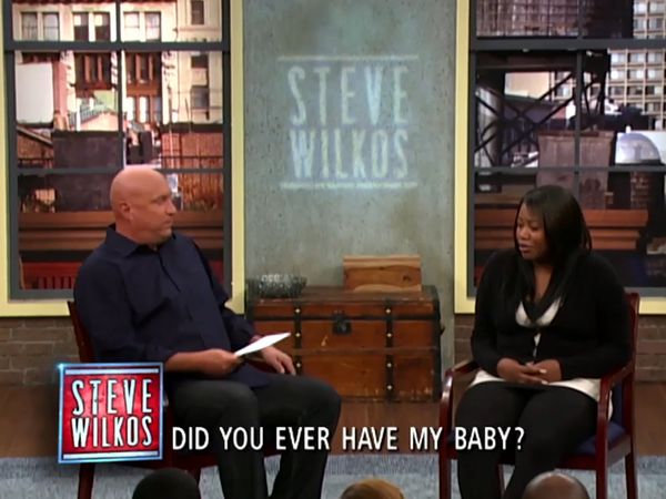 The Steve Wilkos Show - Did You Ever Have My Baby?