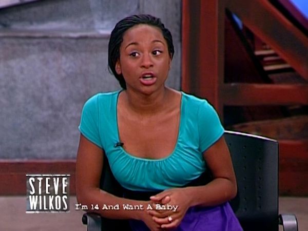 The Steve Wilkos Show - I’m 14 and I Want a Baby
