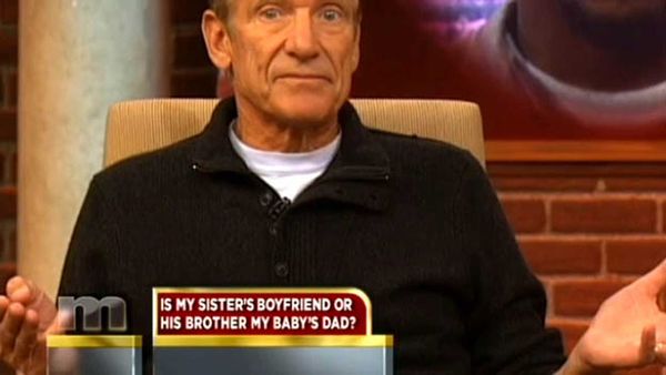 The Maury Show - Is My Sister's Boyfriend My Baby's Dad?