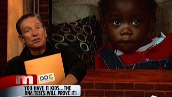 The Maury Show - You Have 11 Kids…The DNA Will Prove It!