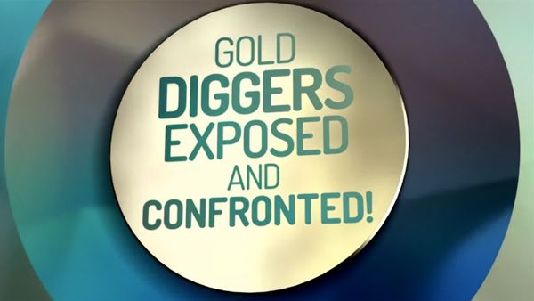 Trisha - Gold Diggers Exposed and Confronted!