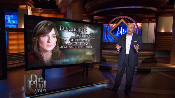 Dr. Phil - Discipline Video: A Daughter's New Accusations Against The Judge
