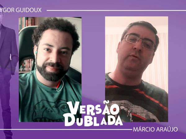 Versão Dublada - Márcio Araújo