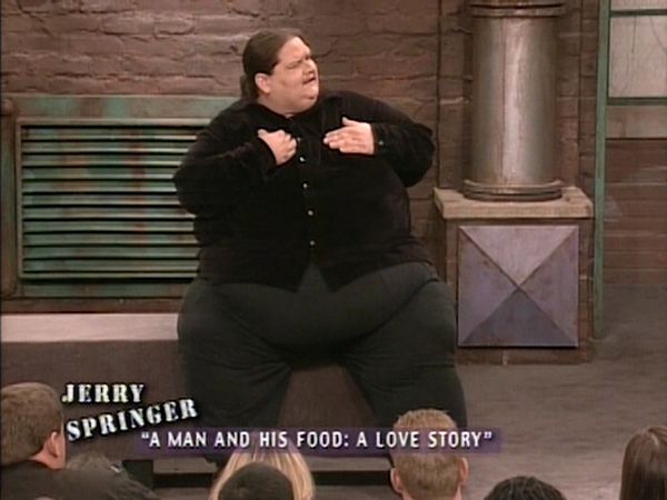The Jerry Springer Show - A Man and His Food: A Love Story!