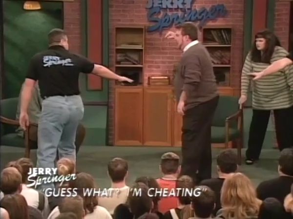 The Jerry Springer Show - Guess What? I'm Cheating
