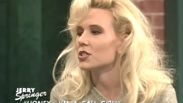 The Jerry Springer Show - Honey… I'm a Call Girl!