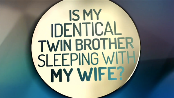 Trisha - Is My Twin Sleeping With My Wife?