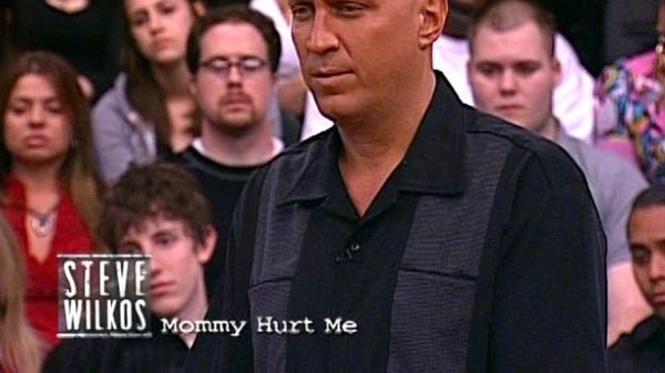 The Steve Wilkos Show - Mommy Hurt Me