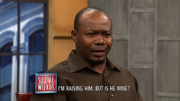 The Steve Wilkos Show - I'm Raising Him, But Is He Mine?