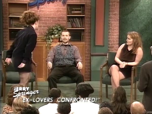 The Jerry Springer Show - Ex-Lovers Confronted