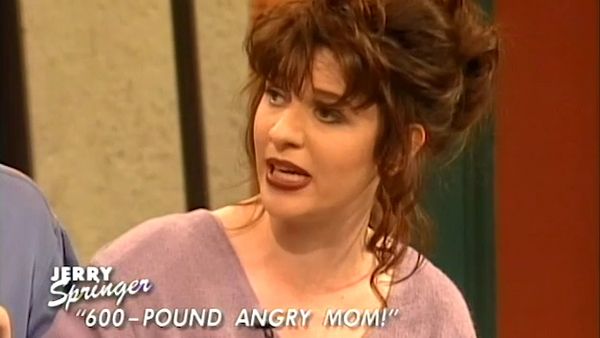 The Jerry Springer Show - 600 Pound Angry Mom