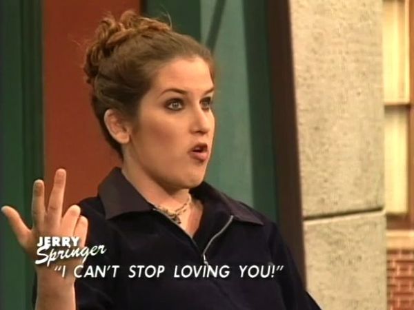 The Jerry Springer Show - I Can't Stop Loving You!