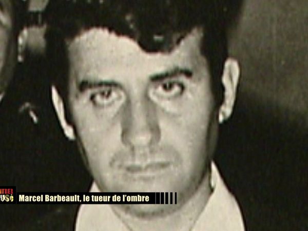 Faites Entrer L'Accusé - Marcel Barbeault, le tueur de l'ombre
