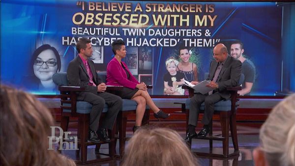 Dr. Phil - I Believe A Stranger Has Cyberhacked My Twin Daughters Pt.1