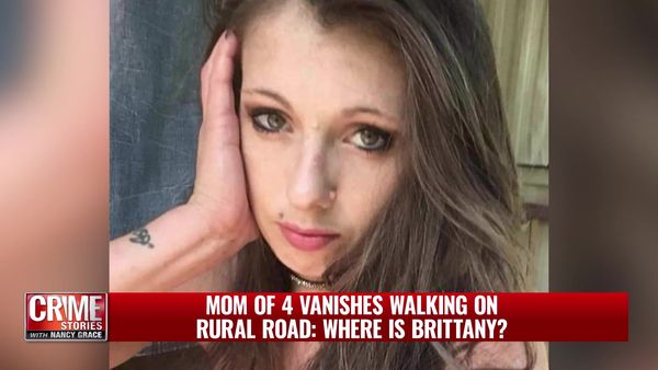 Crime Stories with Nancy Grace - Where is Brittany Horn?