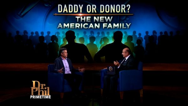 Dr. Phil Primetime - Daddy or Donor? The New American Family