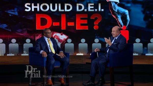 Dr. Phil Primetime - Should DEI Die?