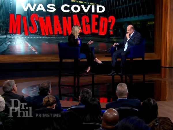 Dr. Phil Primetime - Was COVID Mismanaged?