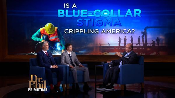 Dr. Phil Primetime - Is a Blue-Collar Stigma Crippling America?