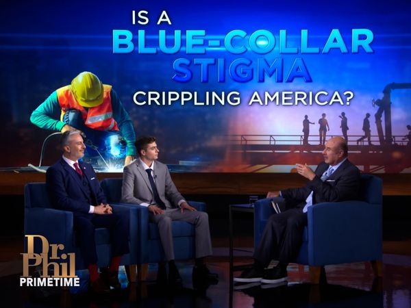 Dr. Phil Primetime - Is a Blue-Collar Stigma Crippling America?