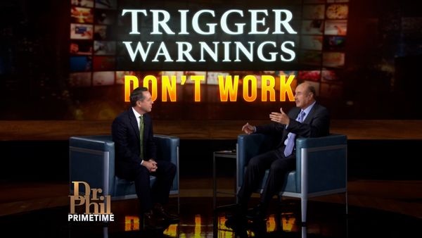 Dr. Phil Primetime - Alert! Trigger Warnings Don't Work