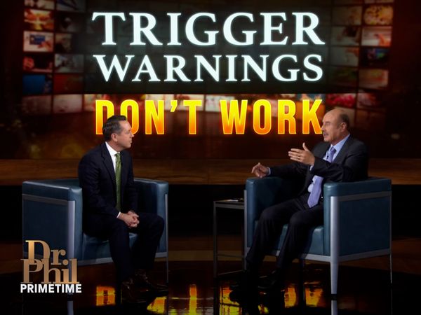 Dr. Phil Primetime - Alert! Trigger Warnings Don't Work