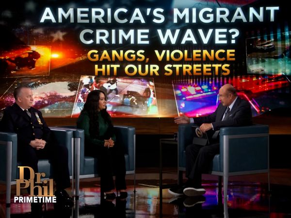 Dr. Phil Primetime - America’s Migrant Crime Wave? Gangs and Violence Hit Our Streets