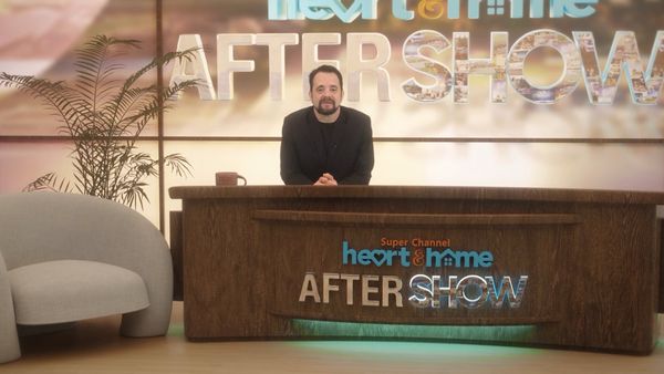 Super Channel Heart & Home After Show - Episode 12