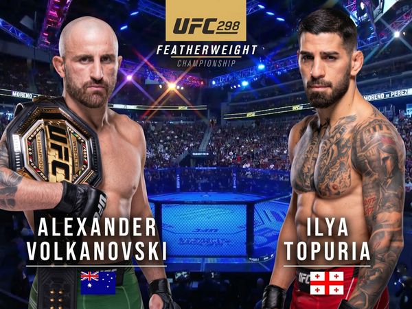 298: Alexander Volkanovski vs. Ilia Topuria Main Card - 298: Alexander Volkanovski vs. Ilia Topuria Main Card