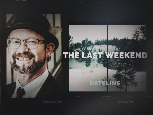 Dateline - The Last Weekend